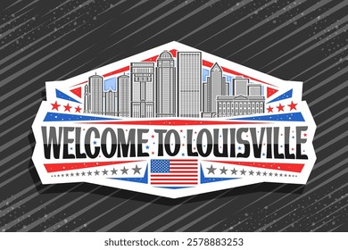 Vector logo for Louisville, decorative cut paper sign with line illustration of urban louisville city scape on day sky background, art design refrigerator magnet with black words welcome to louisville