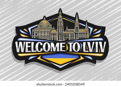 Logotipo vectorial para Lviv, placa decorativa oscura con un esquema de ilustración del famoso paisaje de la ciudad europea en el fondo del cielo del atardecer, diseño de arte, imán de nevera patriótico con palabras bienvenidas a lviv