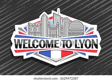 Vector logo for Lyon, decorative cut paper tag with detailed illustration of famous panoramic lyon city scape on day sky background, art design refrigerator magnet with black words welcome to lyon