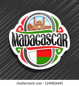 Vector logo for Madagascar country, fridge magnet with madagascan state flag, original brush typeface for word madagascar and national madagascan symbol - cathedral in Betafo on cloudy sky background.