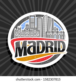 Vector logo for Madrid, round cut paper tag with black and white draw illustration of madrid landmarks, decorative fridge magnet with original brush typeface for word madrid on abstract background.