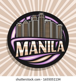 Vector logo for Manila, black decorative round sticker with outline illustration of contemporary manila city scape on sky background, design tourist fridge magnet with creative letters for word manila