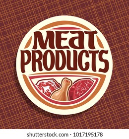 Vector logo for Meat, chop slice of fat pork, uncooked chicken drumstick and cut piece of raw beef meat, original brush typeface for words meat products, white decorative price tag for butcher shop.