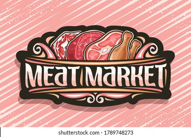 Vector logo for Meat Market, dark decorative badge with illustration of different meat pieces, signage with vintage flourishes and unique brush letters for words meat market on red striped background.