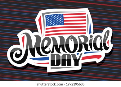 Vector logo for Memorial Day, decorative cut paper badge with national american flag with stars and stripes, poster with unique calligraphy for words memorial day on red and blue striped background.