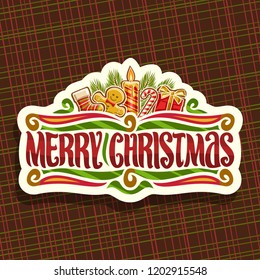 Vector logo for Merry Christmas holiday, cut paper sign with kids sock, cute gingerbread man, festive burning candle, candy cane, gift box and original brush typeface for wish message merry christmas.