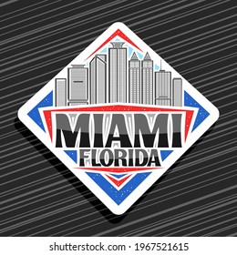 Vector logo for Miami, white rhombus road sign with outline illustration of famous miami city scape on day sky background, decorative fridge magnet with unique lettering for black words miami, florida