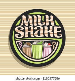 Vector logo for Milk Shake, 3 assorted dairy cocktails with soft serve ice cream decorated cherry and leaves of fresh spearmint, original lettering for words milk shake, illustration of cold beverages