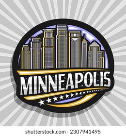 Vector logo for Minneapolis, black decorative label with illustration of modern minneapolis city scape on dusk sky background, art design refrigerator magnet with unique lettering for text minneapolis