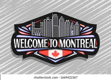 Vector logo for Montreal, black decorative signage with outline illustration of famous montreal city scape on evening sky background, fridge magnet with creative letters for words welcome to montreal.