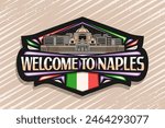 Vector logo for Naples, black decorative tag with line illustration of famous illuminated naples city scape on nighttime sky background, line art design refrigerator magnet with word welcome to naples