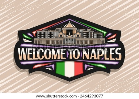 Vector logo for Naples, black decorative tag with line illustration of famous illuminated naples city scape on nighttime sky background, line art design refrigerator magnet with word welcome to naples