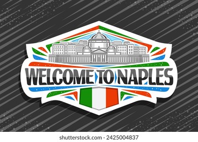 Vector logo for Naples, white decorative label with outline illustration of european naples city scape on day sky background, line art design refrigerator magnet with black words welcome to naples