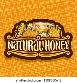 Vector logo for Natural Honey, dark vintage label with beeswax honeycomb, glass jar with honey covered paper cap tied twine in a bow, sign for package with original lettering for words natural honey.
