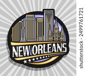 Vector logo for New Orleans, dark decorative round tag with outline illustration of famous urban city scape of United States, art design refrigerator magnet with unique lettering for text new orleans