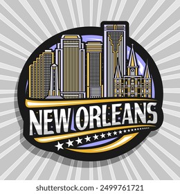 Vector logo for New Orleans, dark decorative round tag with outline illustration of famous urban city scape of United States, art design refrigerator magnet with unique lettering for text new orleans