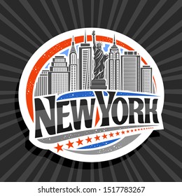 Vector logo for New York City, white decorative label with illustration of statue of Liberty on background of NY skyline, NYC concept with original font for black words new york and red stars in a row