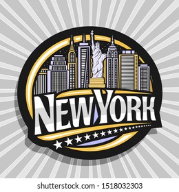 Vector logo for New York City, dark decorative tag with illustration of statue of Liberty on background of NY skyline at dusk, NYC art concept with original type for words new york and stars in a row.