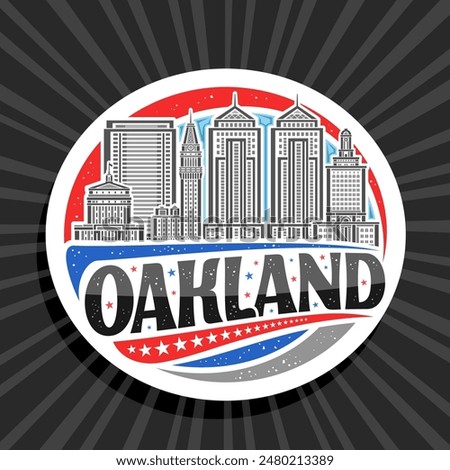 Vector logo for Oakland, white decorative circle tag with illustration of urban oakland city scape on day sky background, art design refrigerator magnet with unique lettering for black text oakland