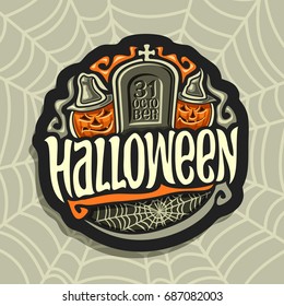 Vector logo on Halloween holiday theme: gray tombstone with inscription 31 oktober, 2 smiling characters orange halloween pumpkins with hats, art sign with title text - halloween on cobweb background.