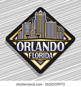 Vector logo for Orlando, dark decorative rhomb road sign with simple line illustration of modern orlando city scape, art design refrigerator magnet with unique brush letters for words orlando, florida