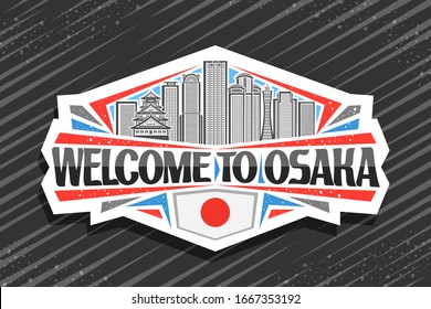 Logo der Vektorillustration für Osaka, weißes Zieretikett mit Liniengrafik des berühmten osaka-Stadtbildes auf Tageshintergrund, Kunstdesign-Kühlschrankmagnet mit kreativen Buchstaben für schwarze Wörter willkommen bei osaka.