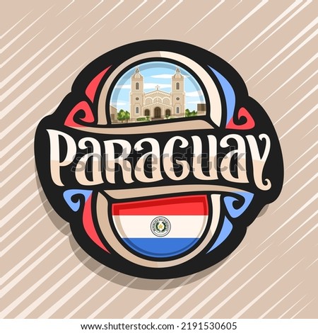 Vector logo for Paraguay country, fridge magnet with paraguayan flag, original brush typeface for word paraguay and national paraguayan symbol - Cathedral in Encarnacion city on cloudy sky background