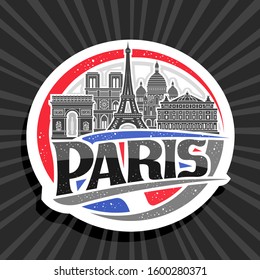 Vector logo for Paris, round cut paper sticker with black and white line draw of paris landmarks.