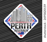 Vector logo for Perth, white rhomb road sign with detailed illustration of famous modern perth city scape, art design refrigerator magnet with unique brush lettering for black words perth, australia
