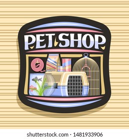 Vector logo for Pet Shop, black decorative label with illustration of plastic transport box for cat, aquarium with goldfish and seaweed in water, curled up dog lead, original font for words pet shop.