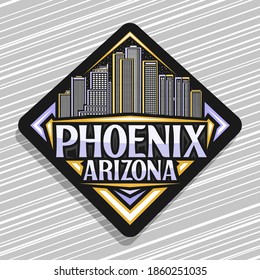 Vector logo for Phoenix, black decorative rhombus road sign with illustration of phoenix city scape on evening sky background, art design fridge magnet with unique lettering for words phoenix, arizona