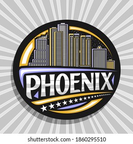 Vector logo for Phoenix, black decorative badge with outline illustration of famous phoenix city scape on dusk sky background, art design tourist fridge magnet with unique letters for word phoenix.