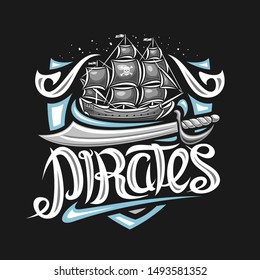 Vector logo for Pirate Party, decorative concept with illustration of grey sailboat, cartoon sword and original brush lettering for word pirates, buccaneer mascot for kids holiday on dark background.