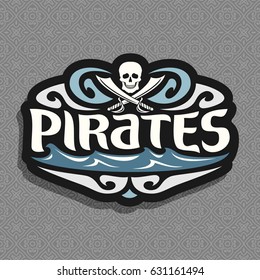 Vector logo for Pirate theme: gray skull and crossed swords or sabers, inscription title text - pirates, caribbean buccaneers mascot with jolly roger symbol, pirate clip art icon on seamless pattern.