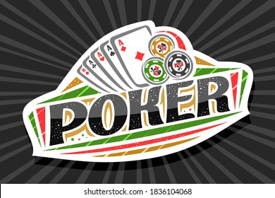Vector logo for Poker Gamble, white modern badge with illustration of playing cards and chips, unique lettering for black word poker, gamble sign board with decorative confetti and trendy line art.