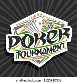 Vector logo for Poker Tournament, modern signage with four aces of different suits, original brush typeface for words poker tournament, sports shield with stars in a row on grey abstract background.