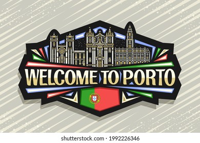 Vector logo for Porto, black decorative badge with illustration of illuminated porto city scape on dusk sky background, art design fridge magnet with unique brush lettering for words welcome to porto.