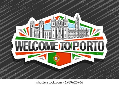 Vector logo for Porto, white decorative sign with illustration of famous porto city scape on day sky background, art design fridge magnet with unique brush lettering for black words welcome to porto.