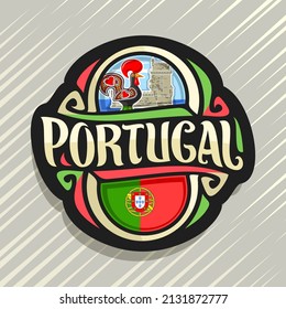 Vector logo for Portugal country, black fridge magnet with portuguese flag, original brush typeface for word portugal and portuguese symbols - folk rooster galo de barcelos and torre de belem tower