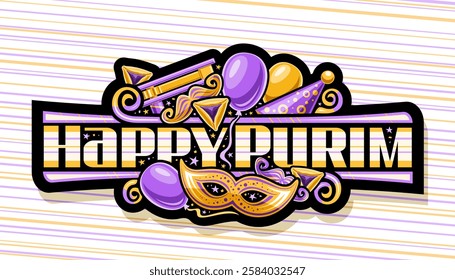 Vector logo for Purim Carnival, dark decorative tag with cartoon design purim symbols - mascarade mask and triangle cookies, horizontal signboard with yellow phrase - happy purim on striped background