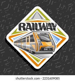 Vector logo for Railway, rhombus decorative sign board with illustration of orange train rushing by railway, shipping label with unique brush lettering for word railway on black abstract background