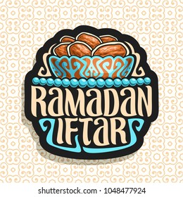 Vector logo for Ramadan Iftar, black sign with pile of islamic fasting food - dried dates in old bronze bowl and blue prayer beads or muslim rosary, original brush typeface for words ramadan iftar.