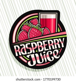 Vector logo for Raspberry Juice, dark decorative label with illustration of berry drink in glass, heap of cartoon raspberries, fruit concept with unique brush lettering for words raspberry juice.