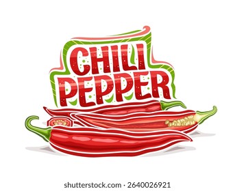 Vector logo for Red Chili Pepper, horizontal poster with cartoon design hot pepper still life, red and green decorative flourishes and unique brush lettering for text chili pepper on white background