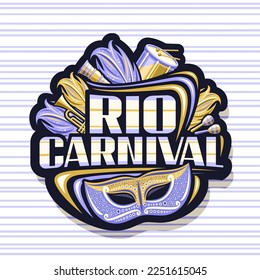 Vector logo for Rio Carnival, dark decorative tag with illustration of purple venice mask, musical instruments, yellow carnival feathers, unique lettering for text rio carnival on striped background