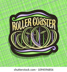 Vector logo for Roller Coaster, black sign with cartoon train go down in loop of twist rollercoaster in amusement park, original brush typeface for words roller coaster on night starry sky background.