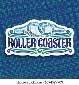 Vector logo for Roller Coaster, cut paper sign with cartoon train go up in loop of twisted rollercoaster in amusement park, original brush typeface for words roller coaster on cloudy sky background.