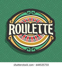 Vector logo for Roulette gamble: playing wheel with red and black numbers, vintage font of lettering title text - roulette, icon on green seamless pattern for gambling game, clip art symbol for casino