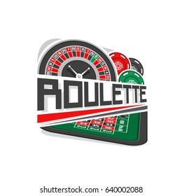 Vector logo for Roulette gamble: wheel of european or french roulette, colorful chips, inscription title text - roulette, abstract icon with playing table for gambling game, art symbol for casino club