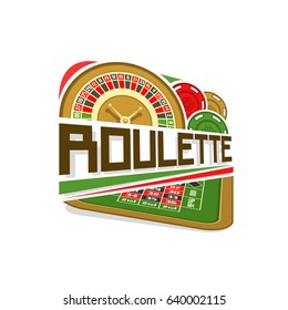 Vector logo for Roulette gamble: wheel of american roulette with double zero, colorful chips, inscription title text - roulette, icon with playing table for gambling game, art symbol for casino club.